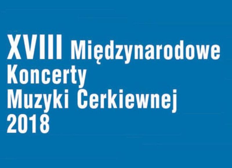 Koncerty Muzyki Cerkiewnej 2018